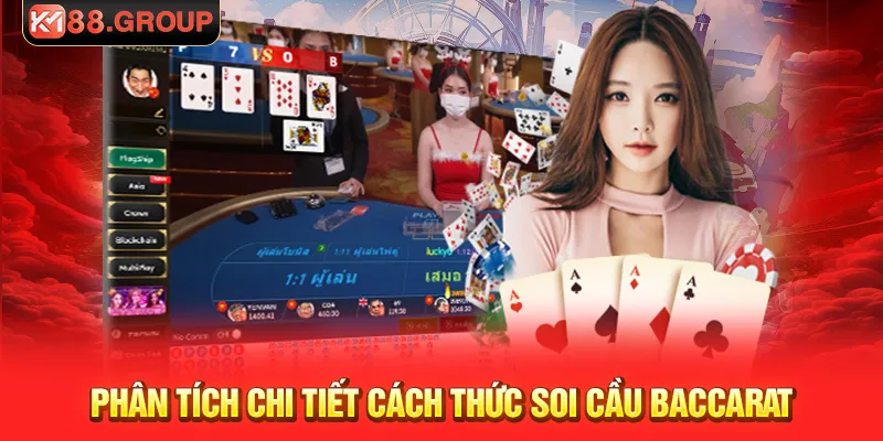 Phân tích chi tiết cách thức soi cầu baccarat